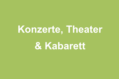 Theater & Konzerte